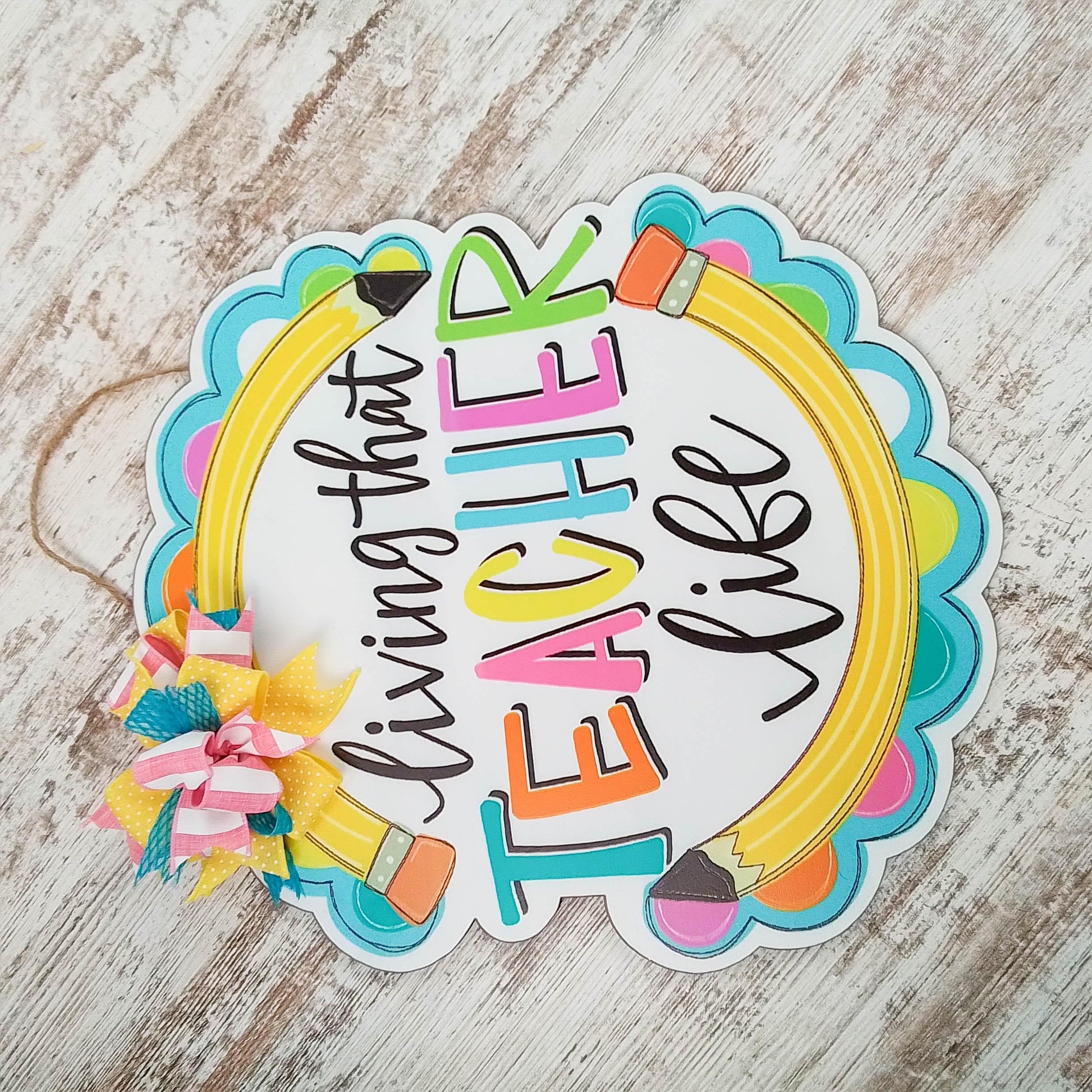 Living Teacher Life Door Hanger - Pink Door Wreaths